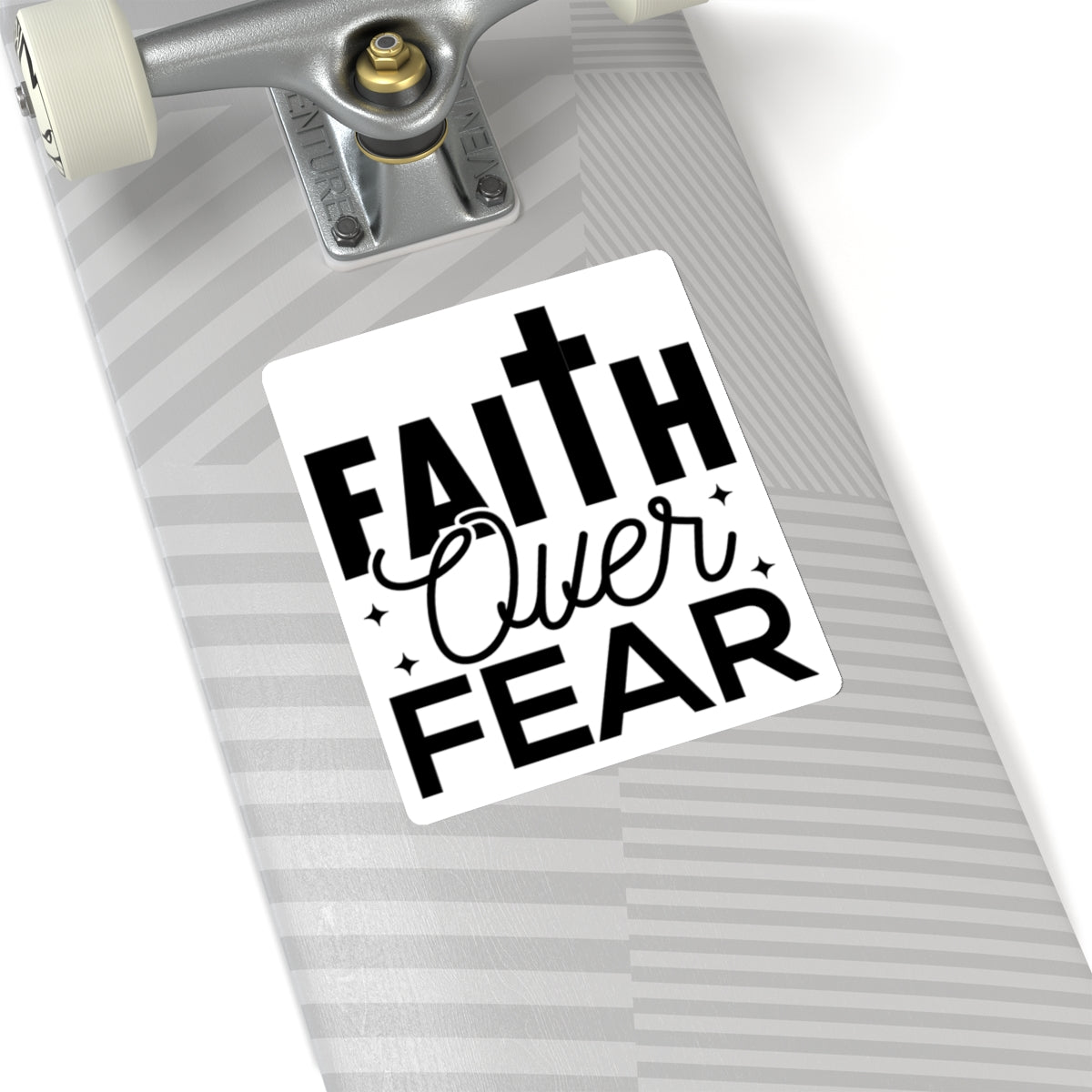 Faith Over Fear    Kiss-Cut Stickers