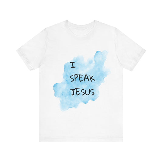 I Speak JESUS   Unisex Jersey Short Sleeve Tee