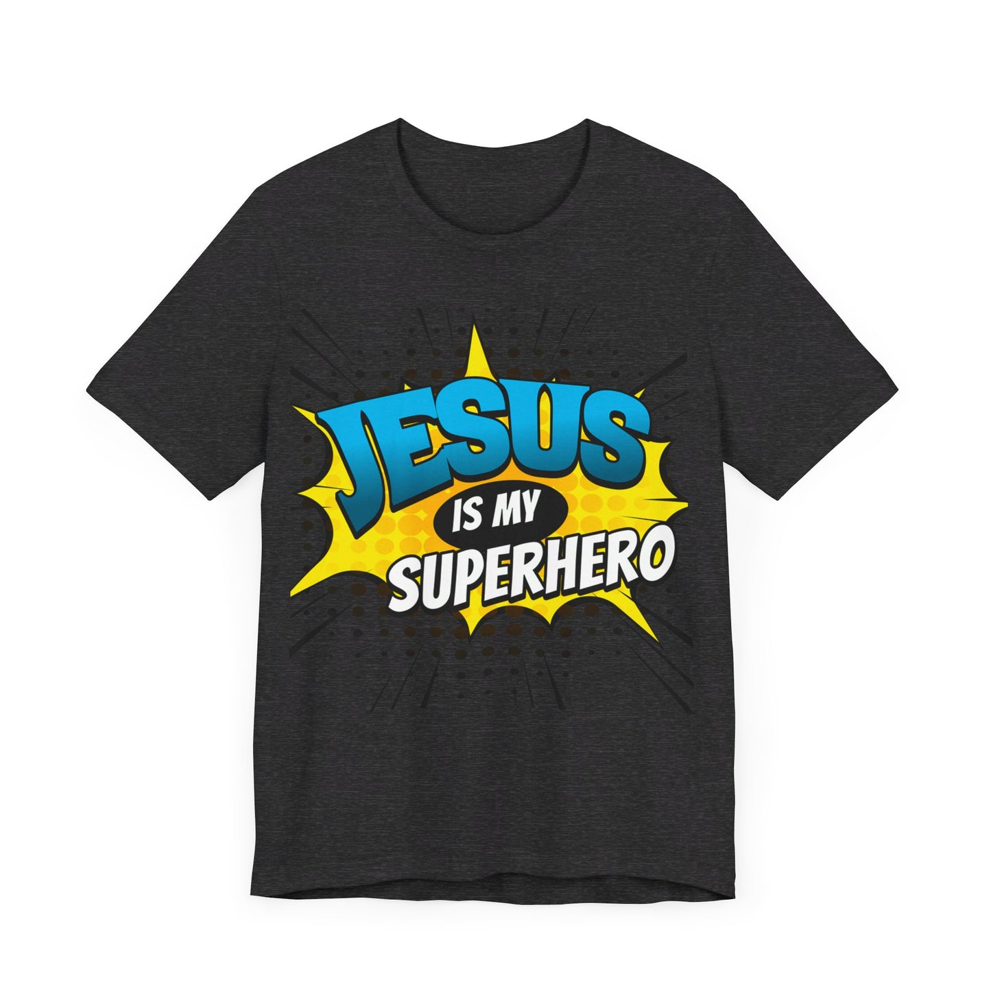 Jesus is My Superhero   Unisex Jersey Short Sleeve Tee