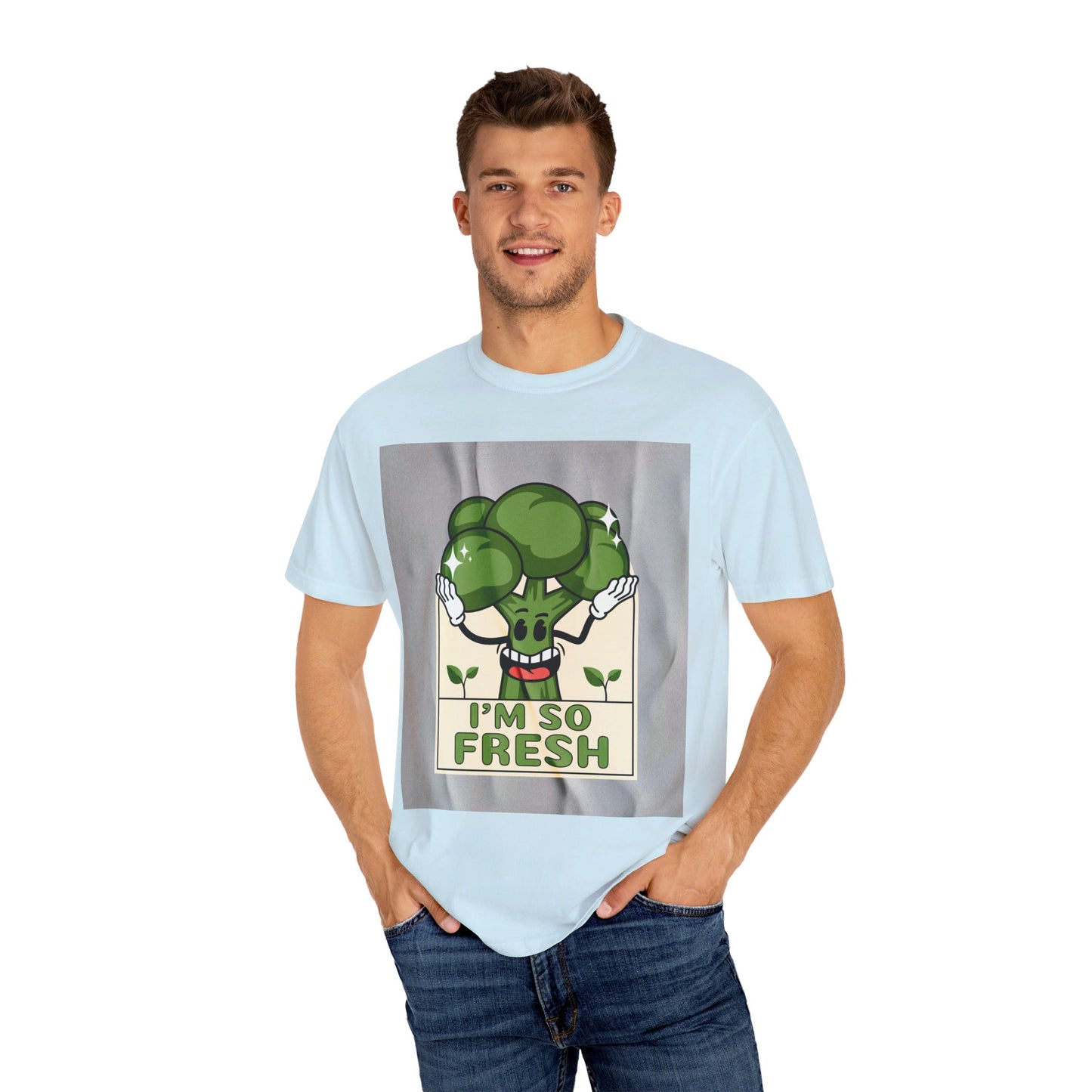 I'm So Fresh Unisex Garment-Dyed T-shirt