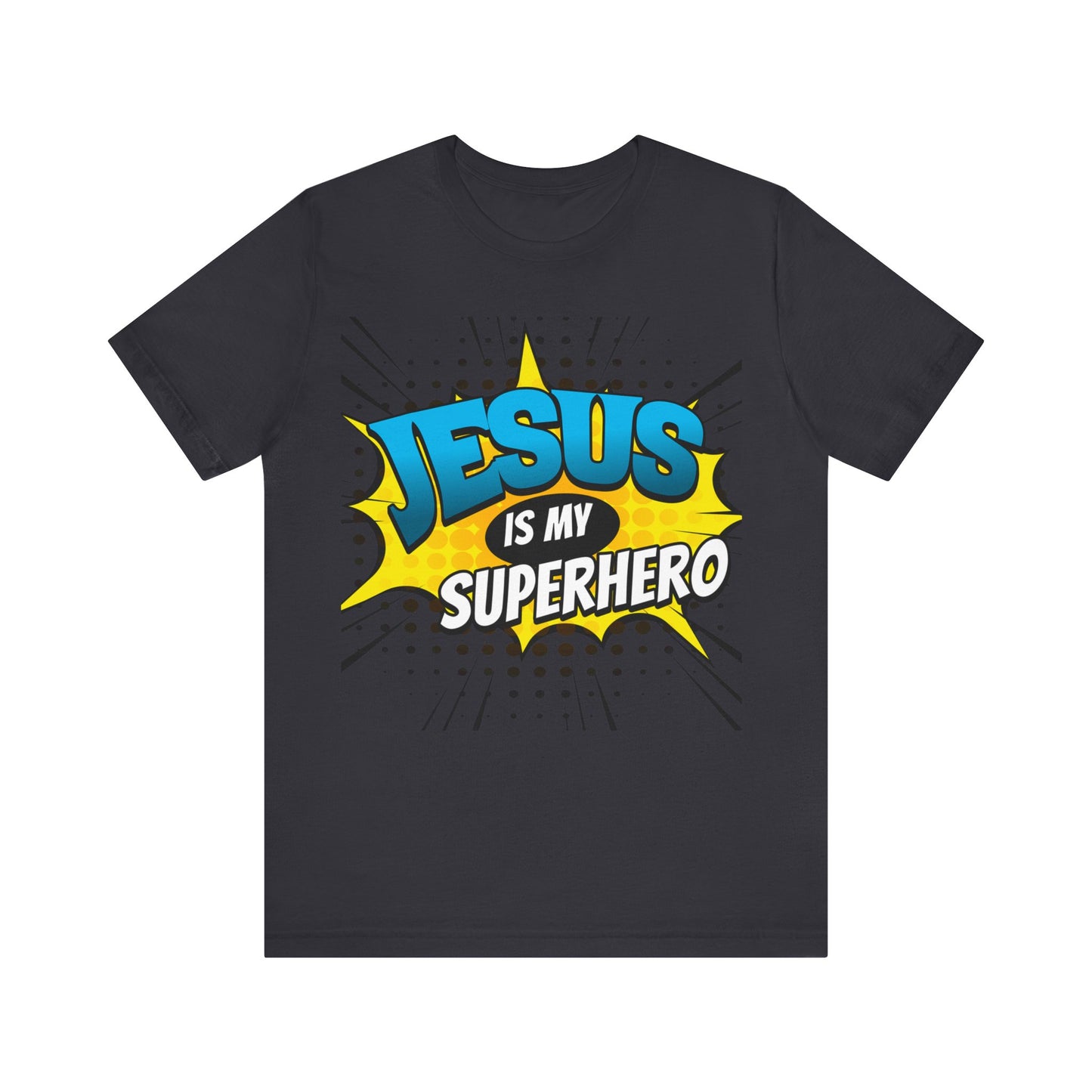 Jesus is My Superhero   Unisex Jersey Short Sleeve Tee