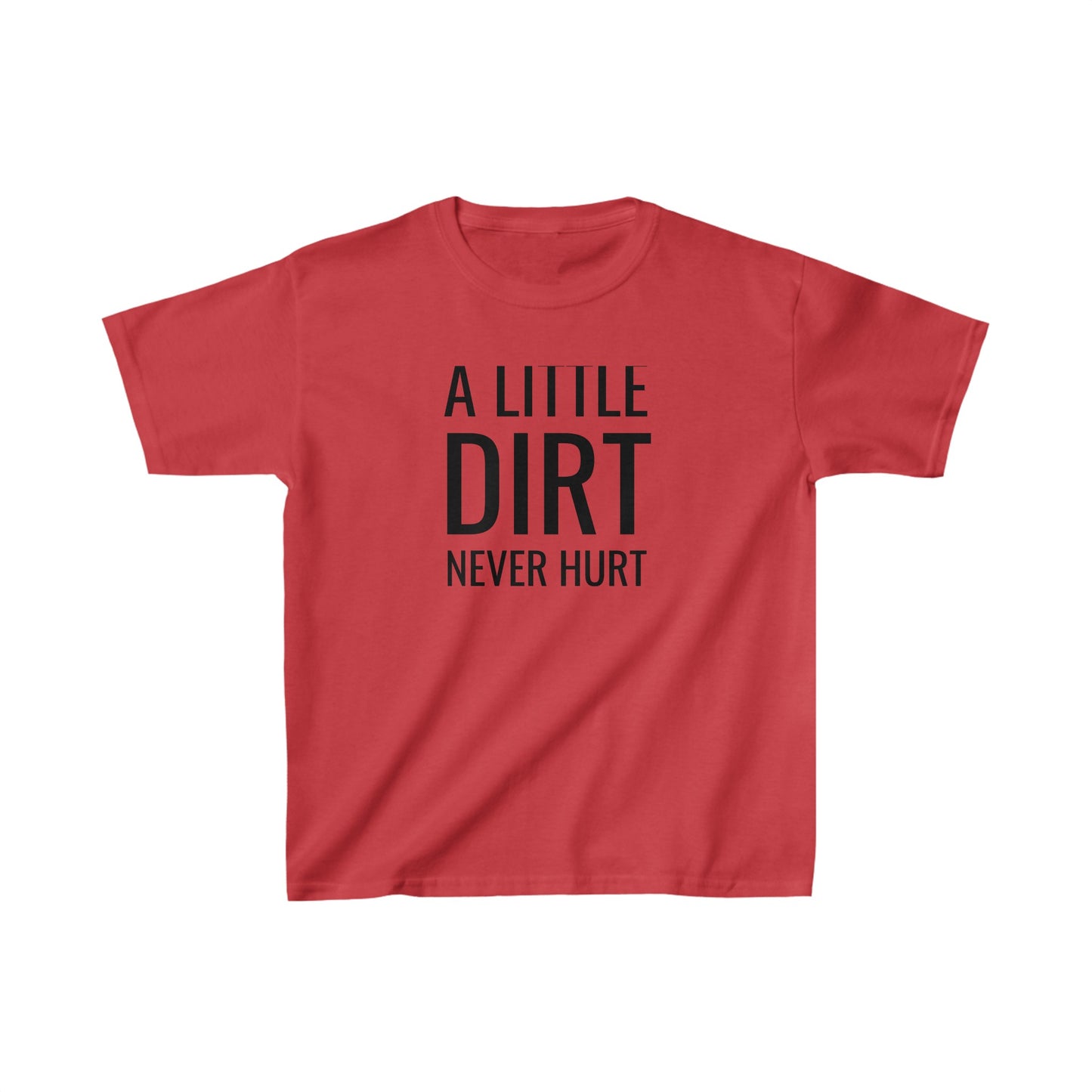 A Little Dirt Never Hurt Kids Heavy Cotton™ Tee