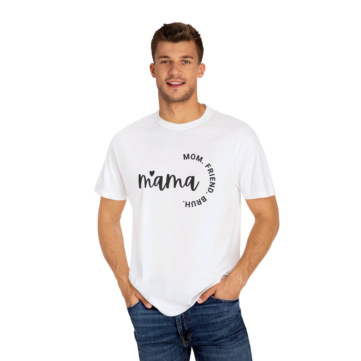 Mama  Unisex Garment-Dyed T-shirt