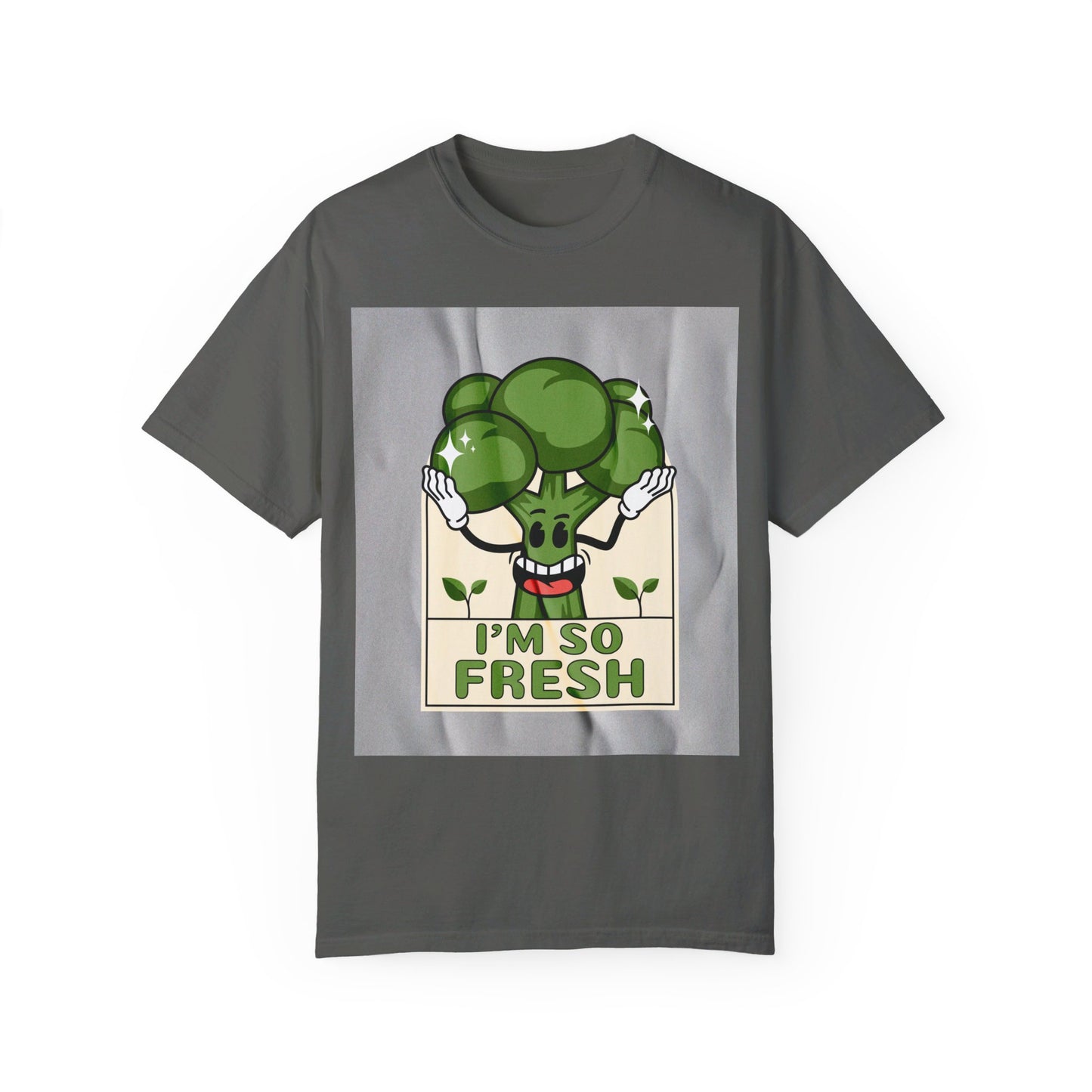 I'm So Fresh Unisex Garment-Dyed T-shirt