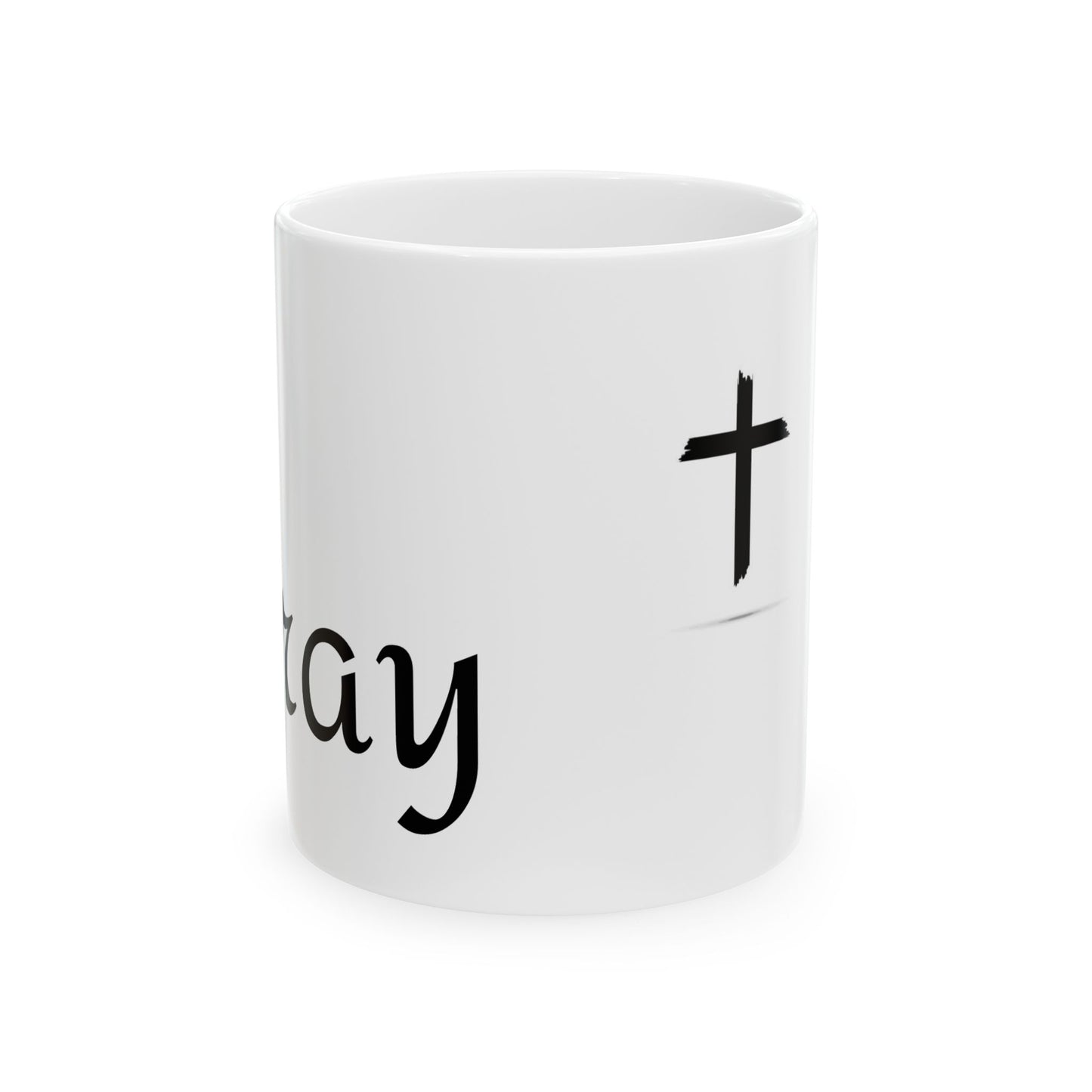 Pray Ceramic Mug, (11oz, 15oz)