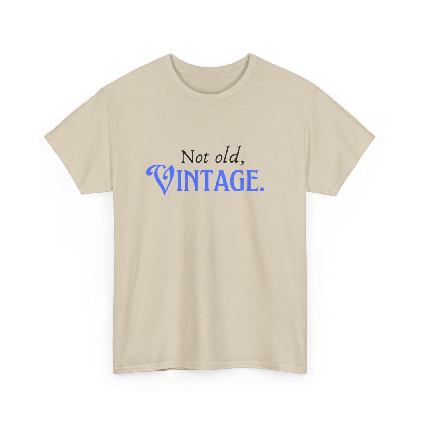 Not Old, Vintage  Unisex Heavy Cotton Tee