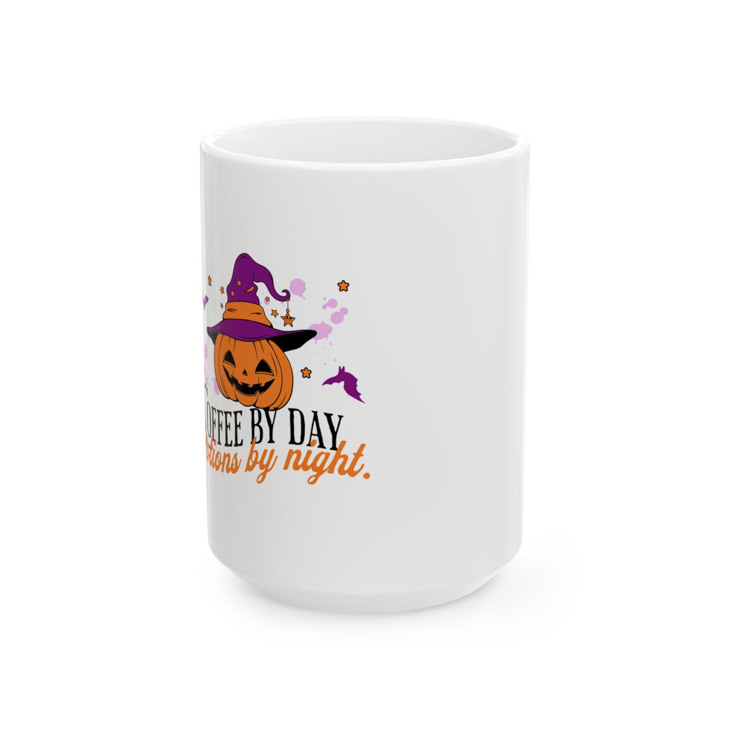 Coffee By Day, Potions By Night   Ceramic Mug, (11oz, 15oz)