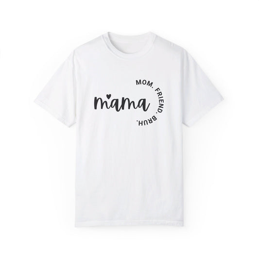 Mama  Unisex Garment-Dyed T-shirt