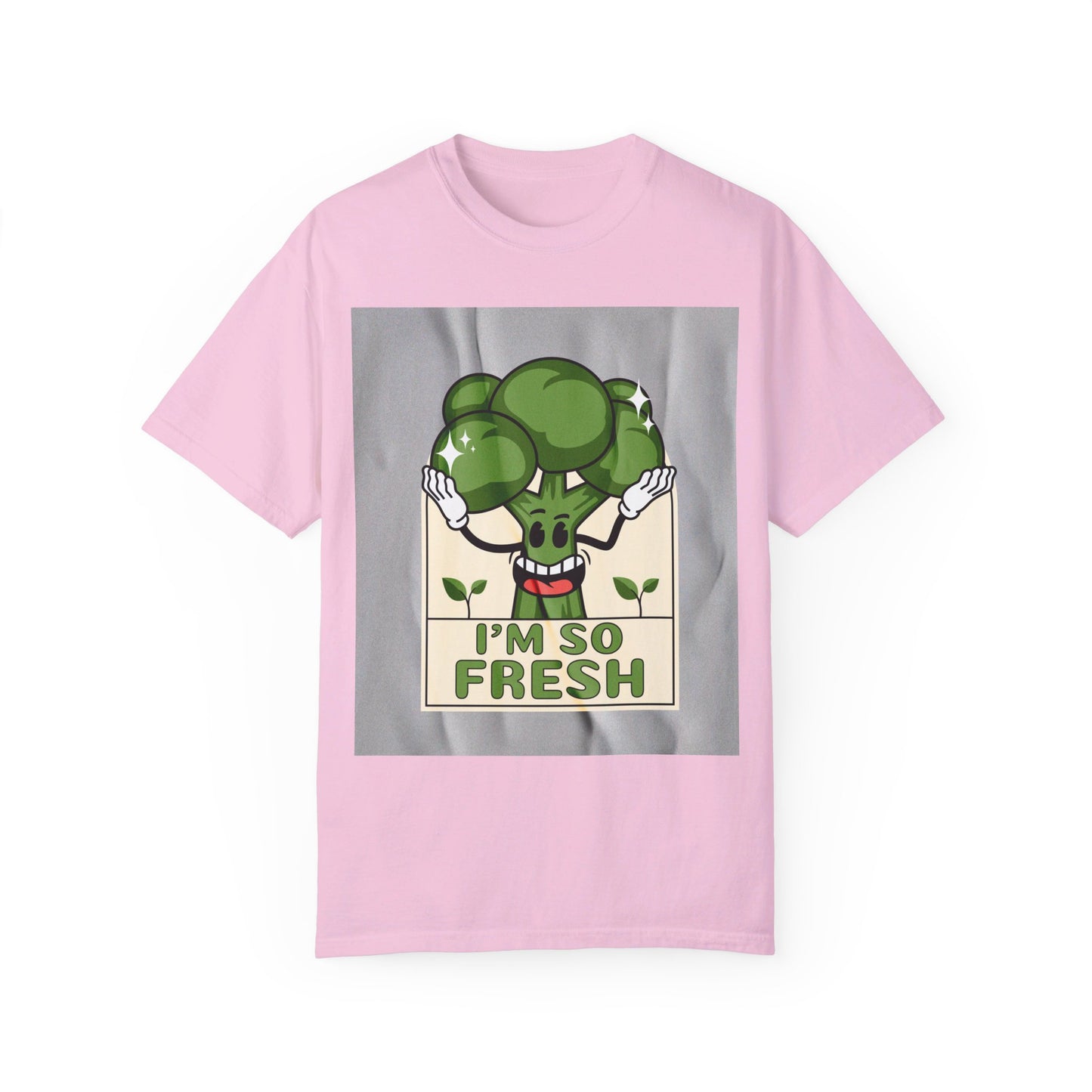 I'm So Fresh Unisex Garment-Dyed T-shirt