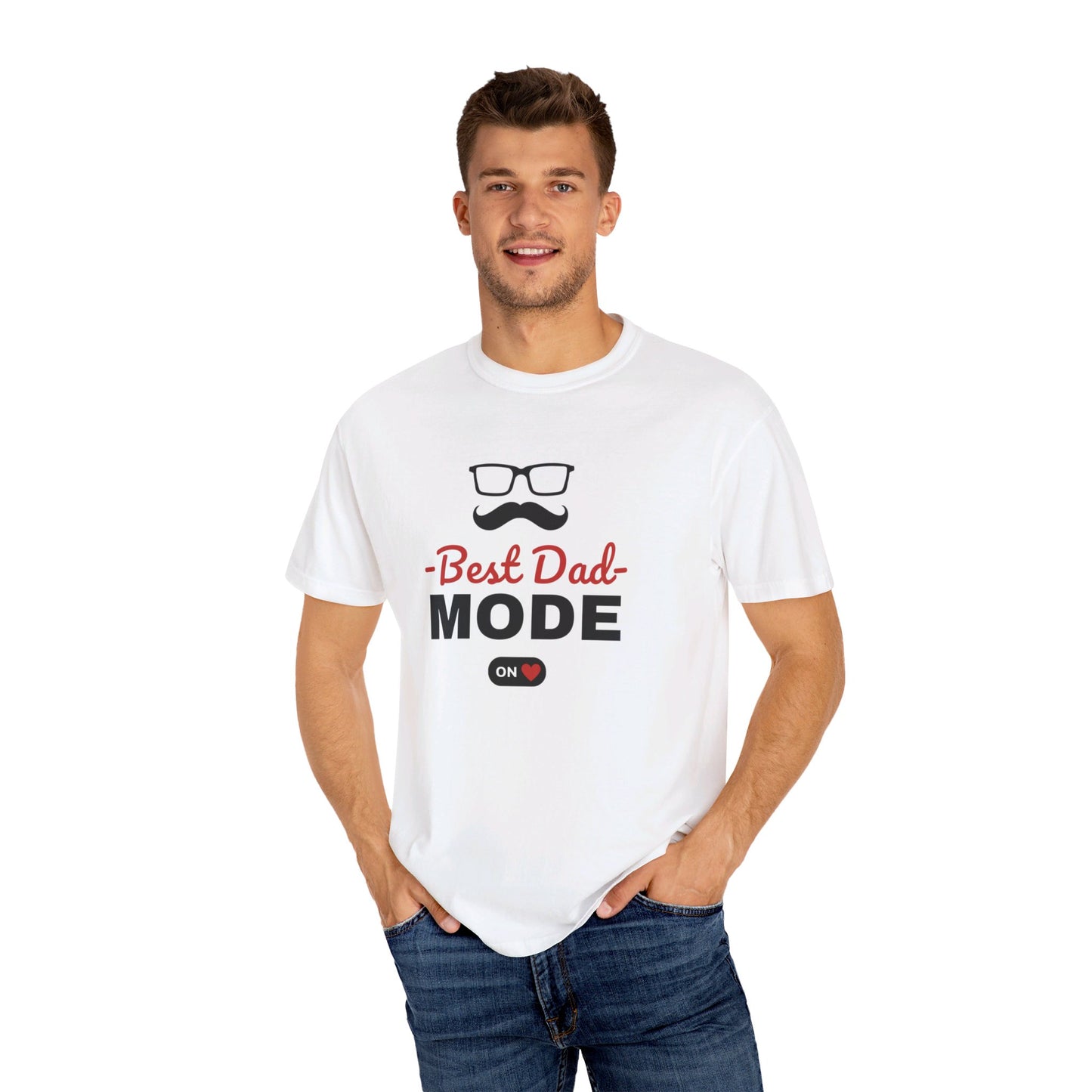 Best Dad Mode   Unisex Garment-Dyed T-shirt