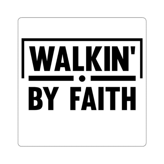 Walkin' By Faith   Kiss-Cut Stickers