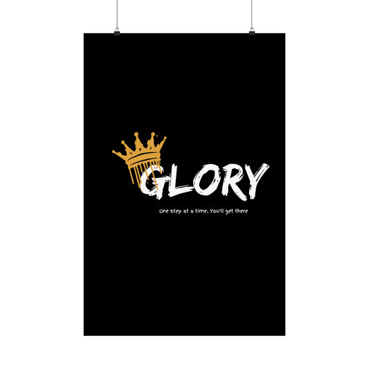 Glory  Matte Vertical Posters